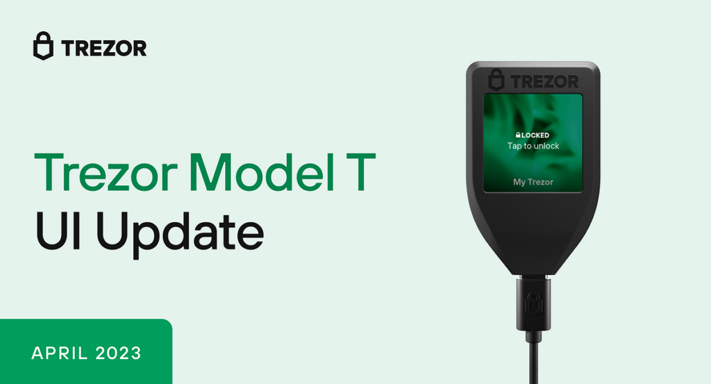 Trezor Model T user interface changes | by SatoshiLabs | Apr, 2023