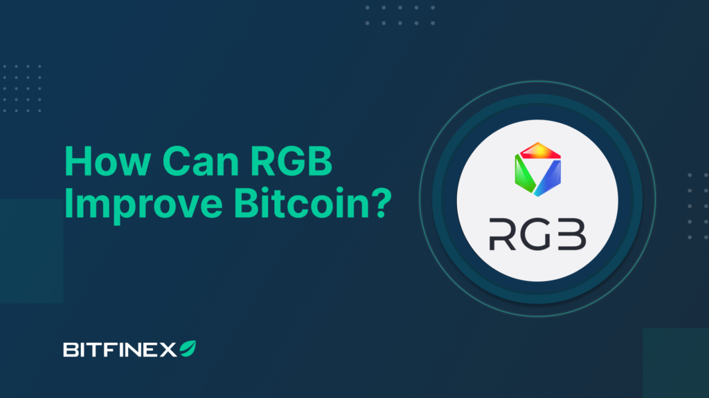 How Can RGB Improve Bitcoin?