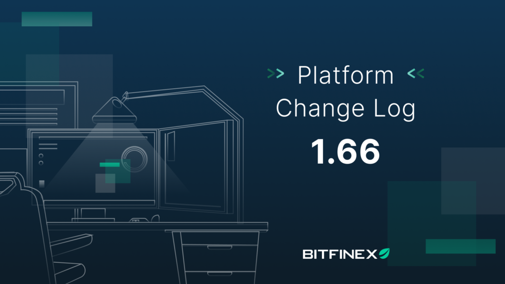 Change Log: Version 1.66 - Bitfinex blog