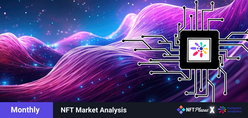 January Monthly NFT Report with Footprint Analytics