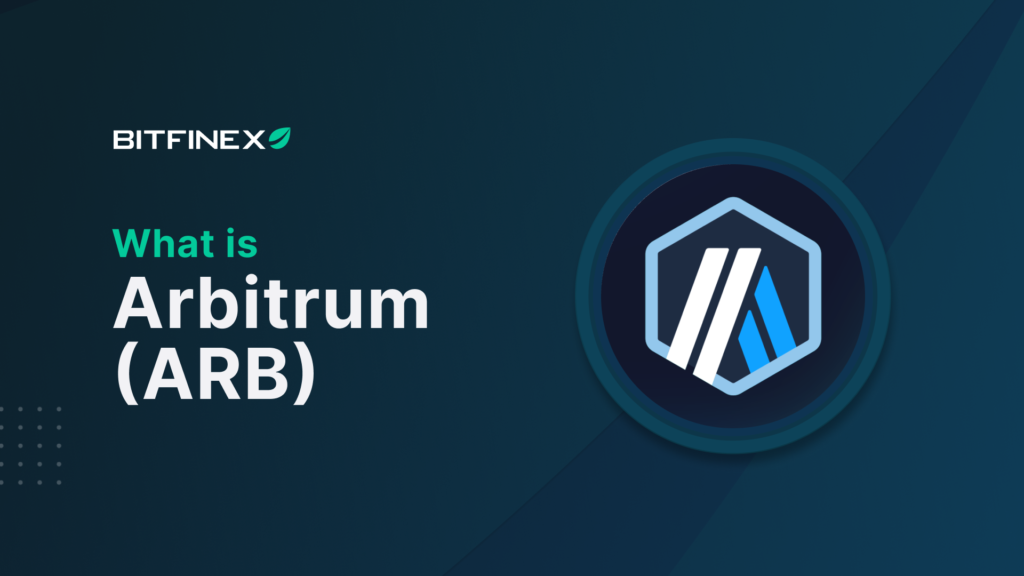 What is Arbitrum (ARB)? - Bitfinex blog