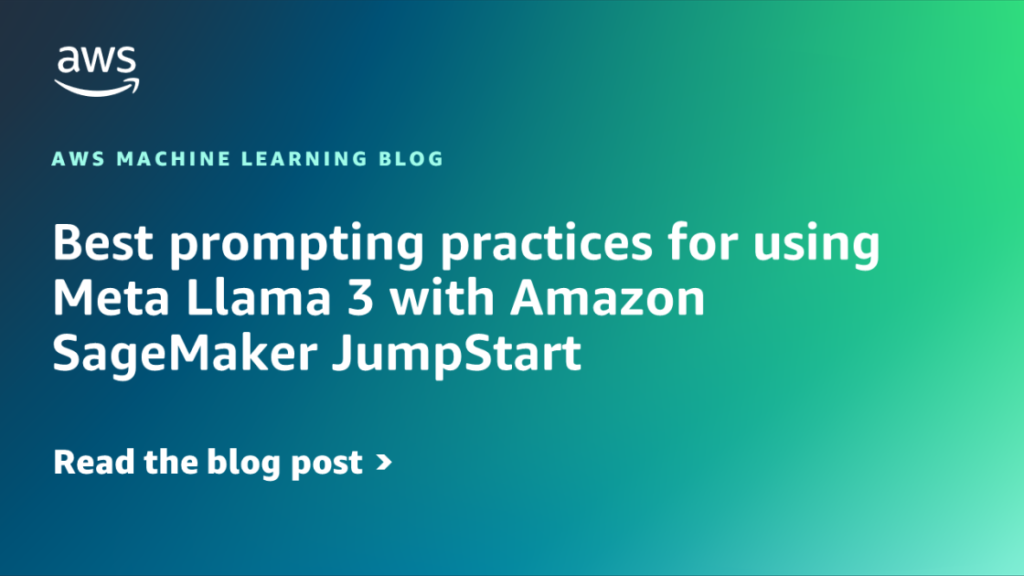 Best prompting practices for using Meta Llama 3 with Amazon SageMaker JumpStart