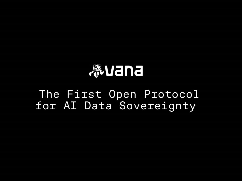 Vana mainnet goes live with $VANA to power data as a new asset class in global AI economy