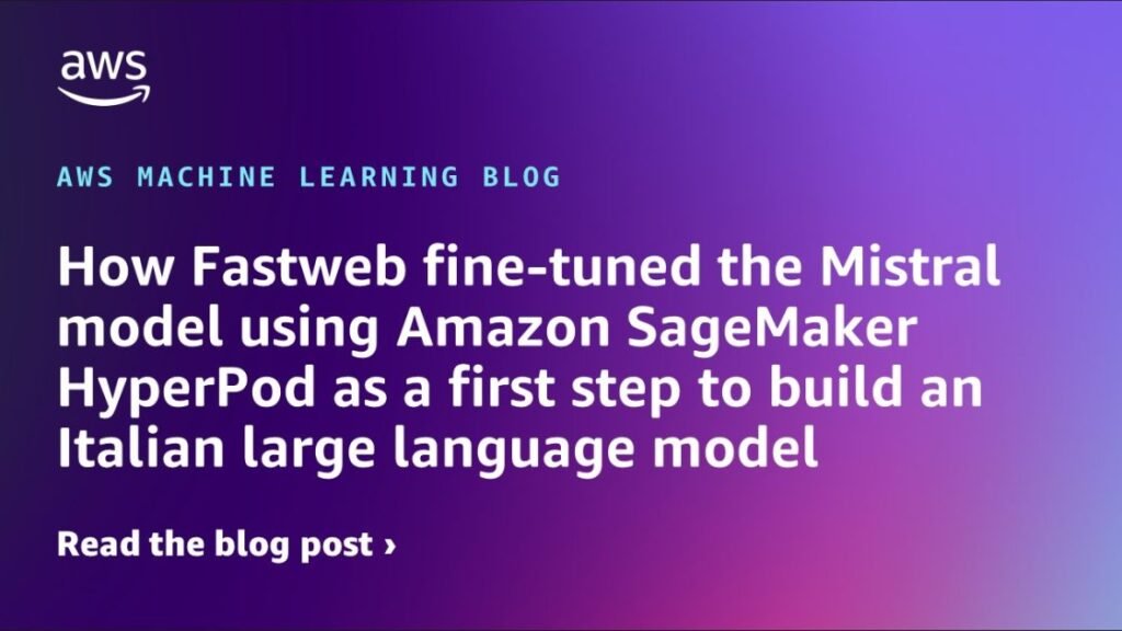 How Fastweb fine-tuned the Mistral model using Amazon SageMaker HyperPod as a first step to build an Italian large language model