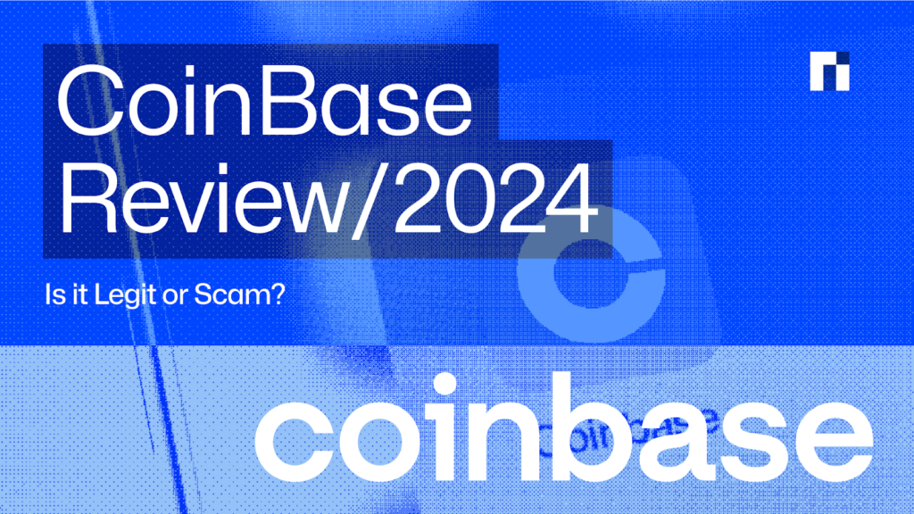 Coinbase Review: Is it Legit or Scam