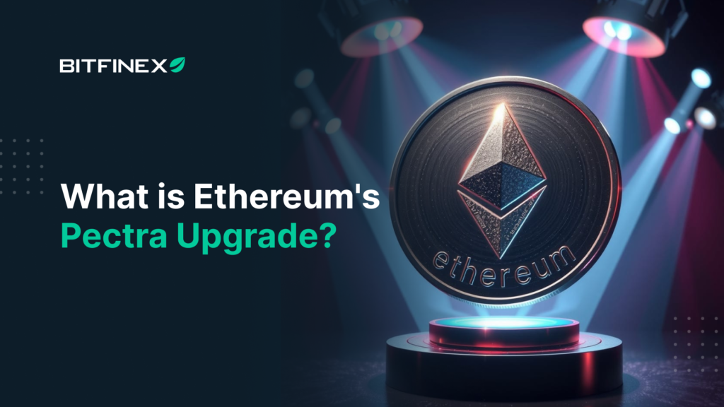 What is Ethereum’s Pectra Upgrade?