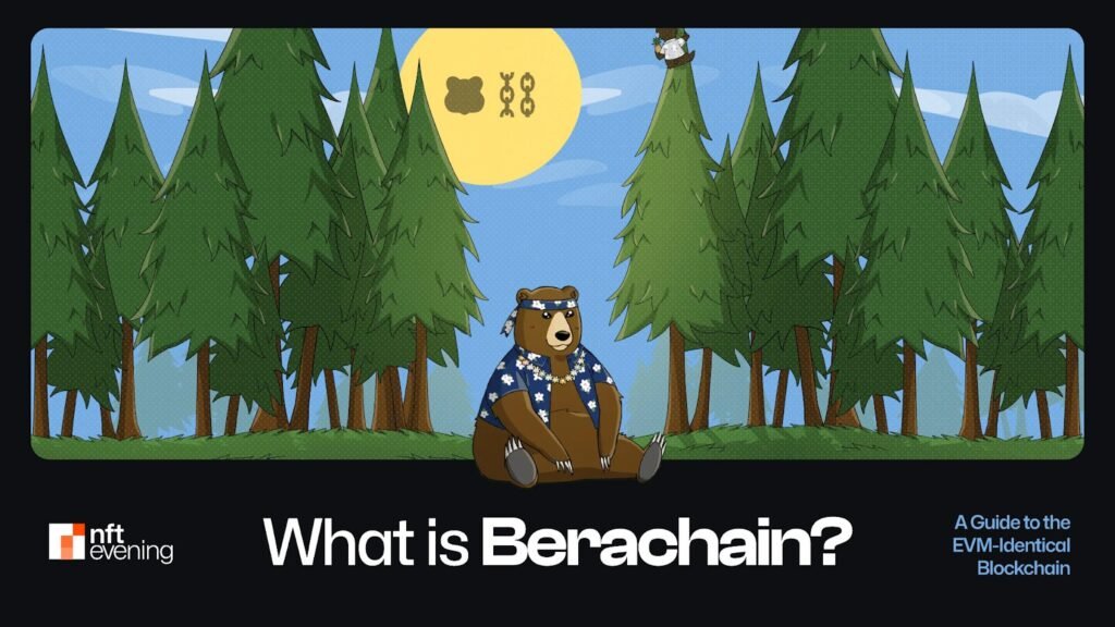 What is Berachain? A Guide to the EVM-Identical Blockchain