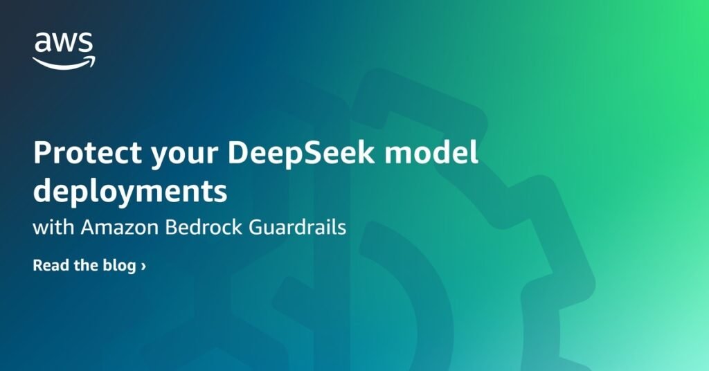 Protect your DeepSeek model deployments with Amazon Bedrock Guardrails