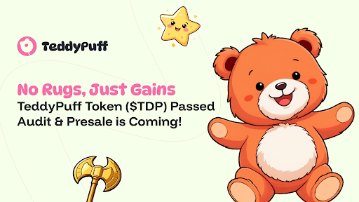 No Rugs, Just Gains—TeddyPuff Token ($TDP) Passed Audit & Presale is Coming!